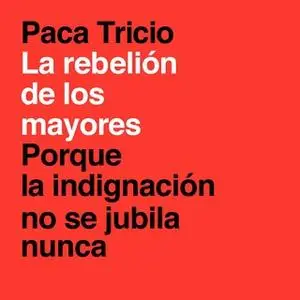 «La rebelión de los mayores» by Paca Tricio