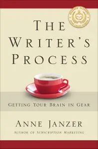 The Writer's Process: Getting Your Brain in Gear