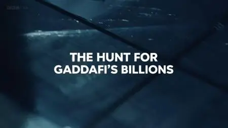 BBC Storyville - The Hunt for Gaddafi's Billions (2021)