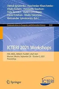 ICTERI 2021 Workshops: ITER, MROL, RMSEBT, TheRMIT, UNLP 2021, Kherson, Ukraine, September 28–October 2, 2021, Proceedin
