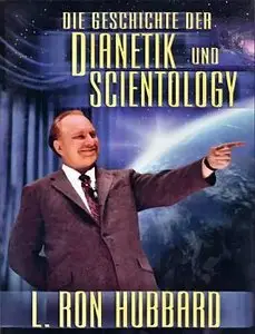 L. Ron Hubbard: Die Geschichte der Dianetik und Scientology