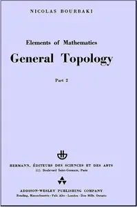 Elements of Mathematics: General Topology, Pt.2 (repost)
