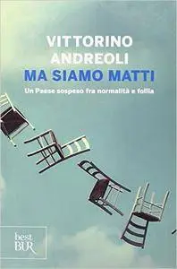 Vittorino Andreoli - Ma siamo matti