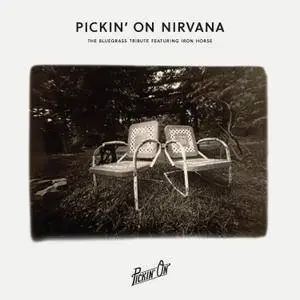 Iron Horse - Pickin' On Nirvana (2017) [Official Digital Download]