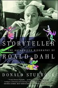 Storyteller: The Authorized Biography of Roald Dahl