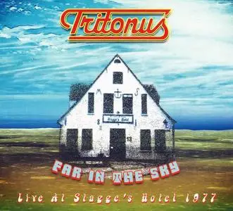 Tritonus - Far In The Sky: Live At Stagge's Hotel 1977 (2015)