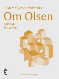 «Om Olsen» by Kristian Bang Foss