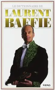 Laurent Baffie, "Le dictionnaire de Laurent Baffie"