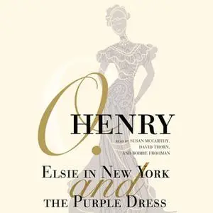 «Elsie in New York and The Purple Dress» by O. Henry