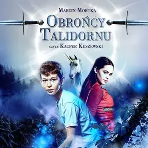 «Obrońcy Talidornu - S1E10» by Marcin Mortka