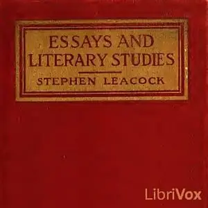 «Essays and Literary Studies» by Stephen Leacock