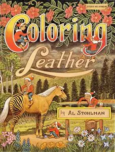 Al Stohlman, "Coloring leather"