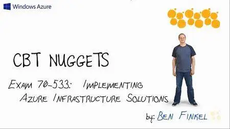 CBT Nuggets - Microsoft Azure 70-533 [repost]