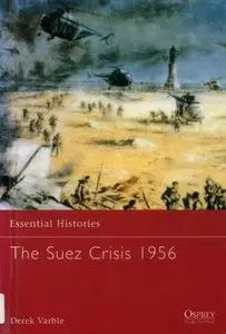 The Suez Crisis 1956 (Essential Histories 49) (Repost)