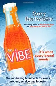 The Vibe: The Marketing Handbook for Every Product, Service and Industry (repost)