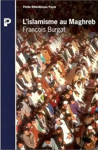 François Burgat, "L'islamisme au Maghreb : La voix du Sud"