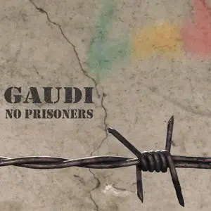 Gaudi - No Prisoners 