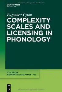 Complexity Scales and Licensing in Phonology (repost)