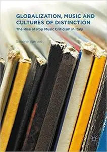 Globalization, Music and Cultures of Distinction: The Rise of Pop Music Criticism in Italy (Repost)