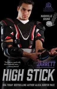 «High Stick: Jarrett» by Alicia Hunter Pace