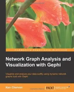Network Graph Analysis and Visualization with Gephi 