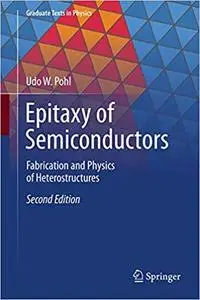 Epitaxy of Semiconductors: Physics and Fabrication of Heterostructures  Ed 2