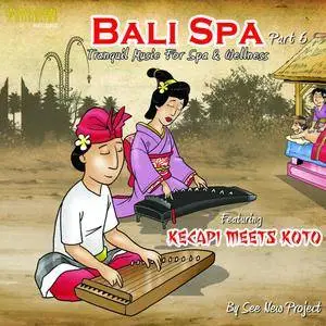 Koto, See New Project, Kecapi - Bali Spa, Pt. 6 (Tranquil Music for Spa & Wellness) (2013)