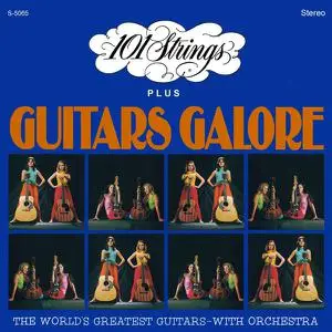 101 Strings Orchestra - 101 Strings Plus Guitars Galore, Vol. 1 (1967/2021) [Official Digital Download 24/96]