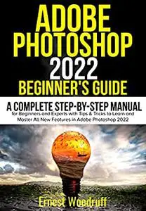 Adobe Photoshop 2022 Beginner's Guide