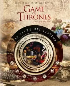 Monroe-Cassel Chelsea, Lehrer Sariann, "Game of Thrones : Le Livre des Festins", 2e édition