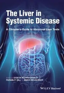 The Liver in Systemic Disease: A Clinician's Guide to Abnormal Liver Tests