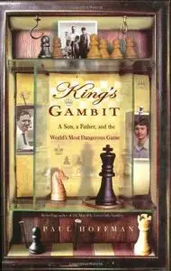 King's Gambit: A Son, A Father, and the World's Most Dangerous Game (Repost)