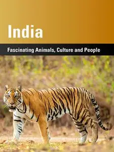«India: Fascinating Animals, Cultura and People» by Harald Lydorf,Kerstin von Splényi,Harry P. Lux