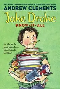 «Jake Drake, Know-It-All» by Andrew Clements