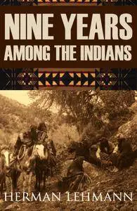 Nine Years Among the Indians