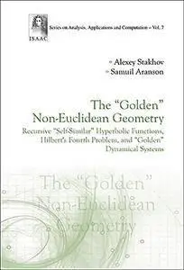 The "Golden" Non-Euclidean Geometry: (repost)
