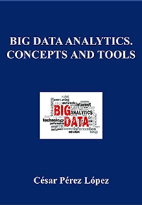 Big Data Analytics. Concepts and Tools