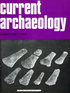 Current Archaeology - Issue 94