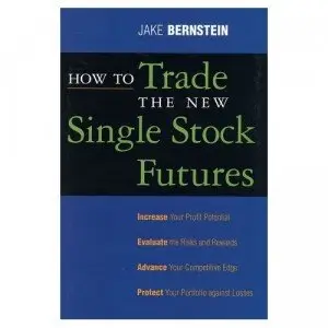How To Trade the New Single Stock Futures (Repost) 