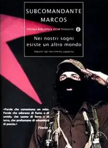 Subcomandante Marcos - Narcos, Nei nostri sogni esiste un altro mondo