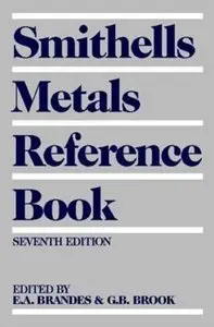 Smithells Metals Reference Book (7th Edition) [Repost]