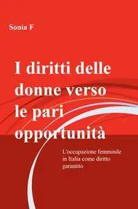 I diritti delle donne verso le pari opportunità
