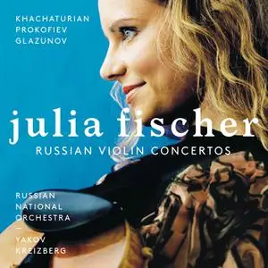 Julia Fischer - Khachaturian - Concerto in D minor - Prokofiev - Concerto No. 1 Op.19 - Glazounov - Concerto, Op. 82 (2004)