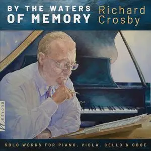 Richard Crosby - By the Waters of Memory (2024) [Official Digital Download]