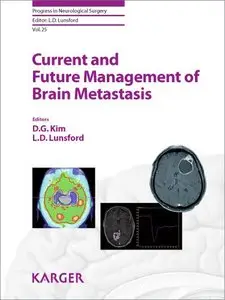 Current and Future Management of Brain Metastasis (Progress in Neurological Surgery, Vol. 25) (repost)