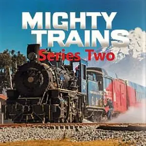 Discovery Ch. - Mighty Trains: Series 2 (2018)