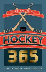 «Hockey 365» by Mike Commito