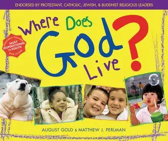 «Where Does God Live» by August Gold, Rev. Matthew J. Perlman