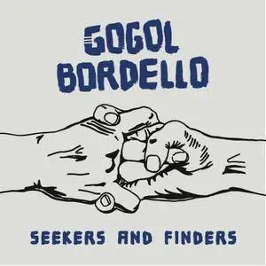 Gogol Bordello - Seekers and Finders (2017)