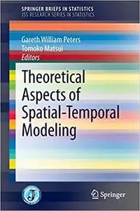 Theoretical Aspects of Spatial-Temporal Modeling